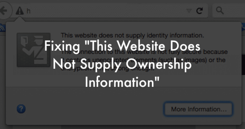 Fixing "This Website Does Not Supply Ownership Information